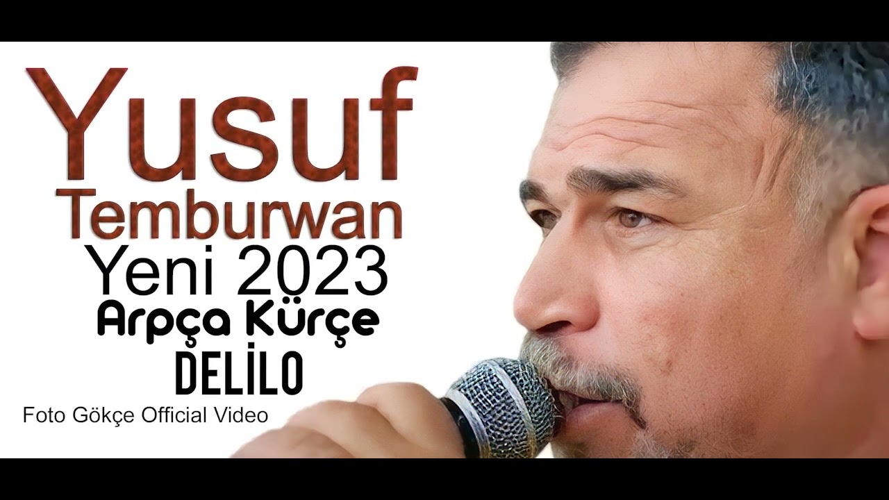 Yusuf Temburwan 2023 Yeni Arap&ccedil;a   K&uuml;rt&ccedil;e  Delilo  Foto G&ouml;k&ccedil;e Official Video