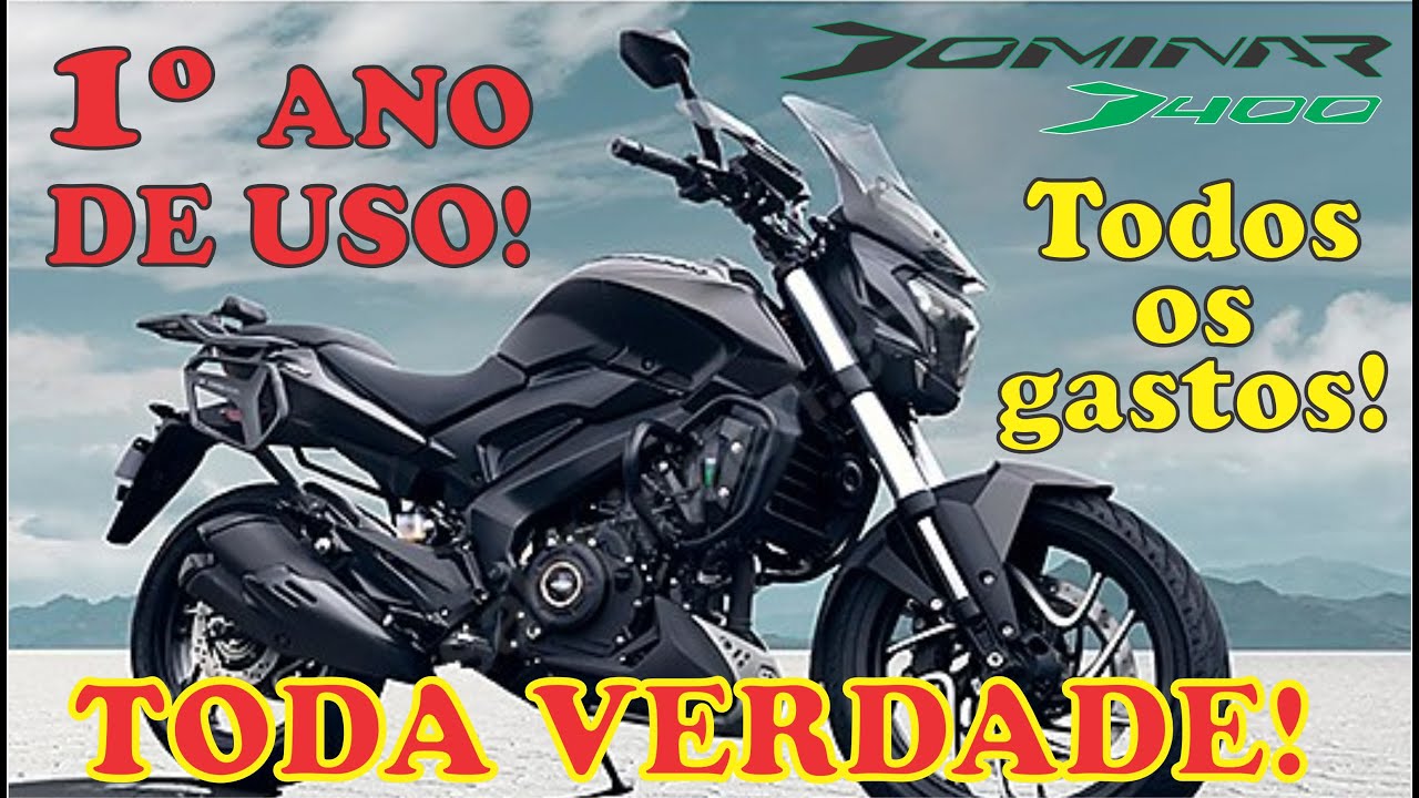 1 ANO DE USO, TODOS OS GASTOS COM MINHA DOMINAR 400