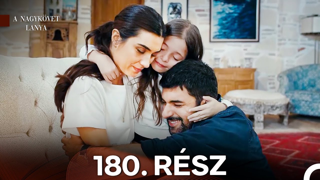 A Nagykövet lánya 180. Rész - Végső (Magyar Szinkron)