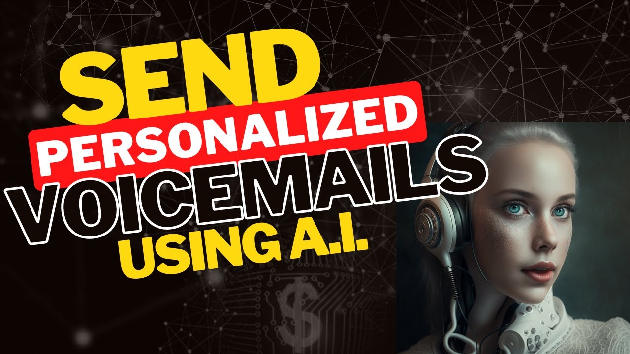 How To Send Personalized Voicemails Using A.I.