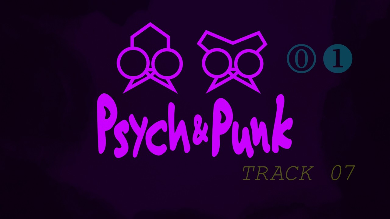 Psych&Punk01 Track 07