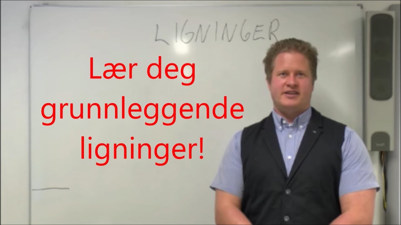 Lær deg grunnleggende ligninger