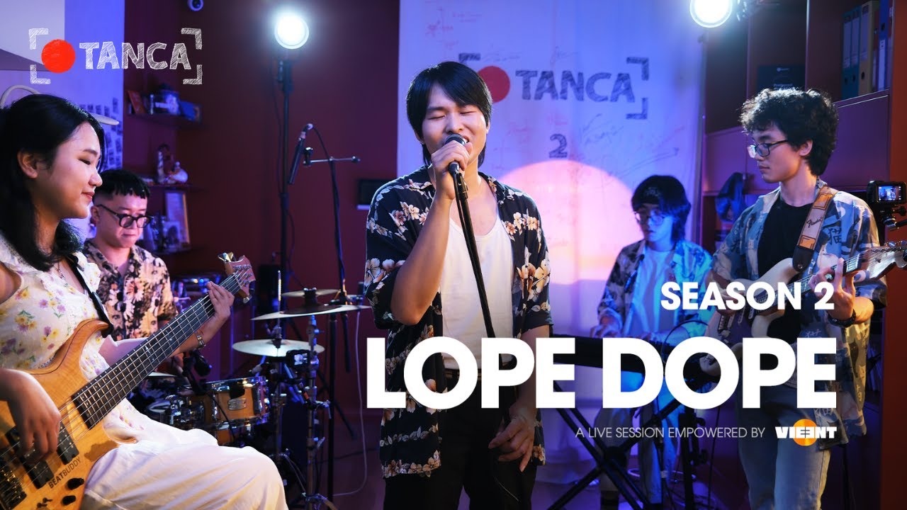 TANCA SEASON 02 - TẬP 01: LOPE DOPE