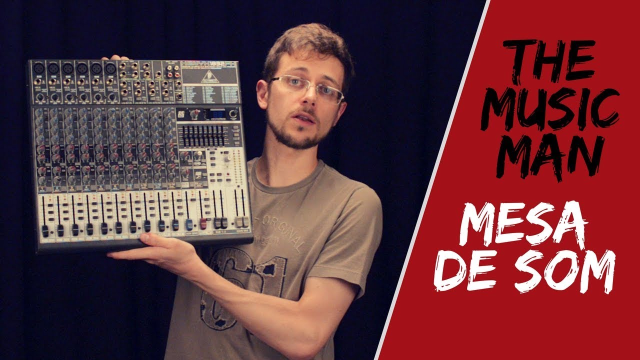 The Music Man - Tutorial Mesa de Som