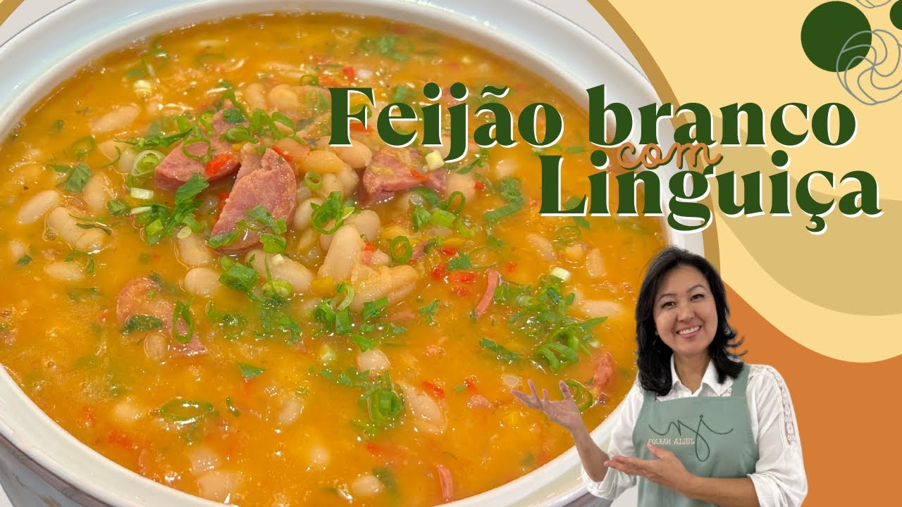 FEIJÃO BRANCO COM LINGUIÇA | Aprenda a cozinhar esse feijão branco prático e super cremoso