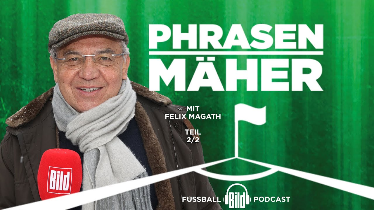 Phrasenmäher #64 | Felix Magath 2/2 | BILD Podcasts