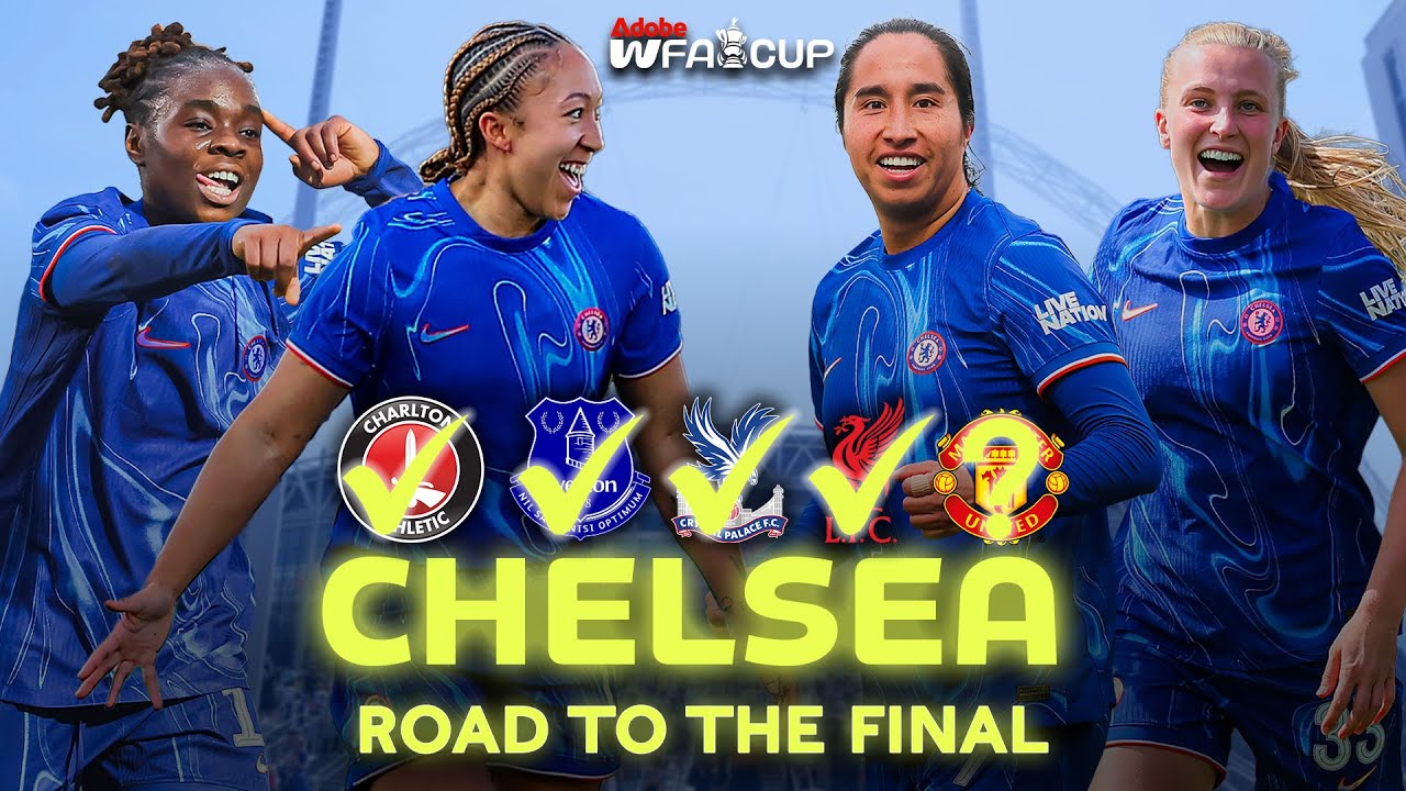 Chelsea's Road To The Adobe Women's FA Cup Final 🚀 | 2024-25