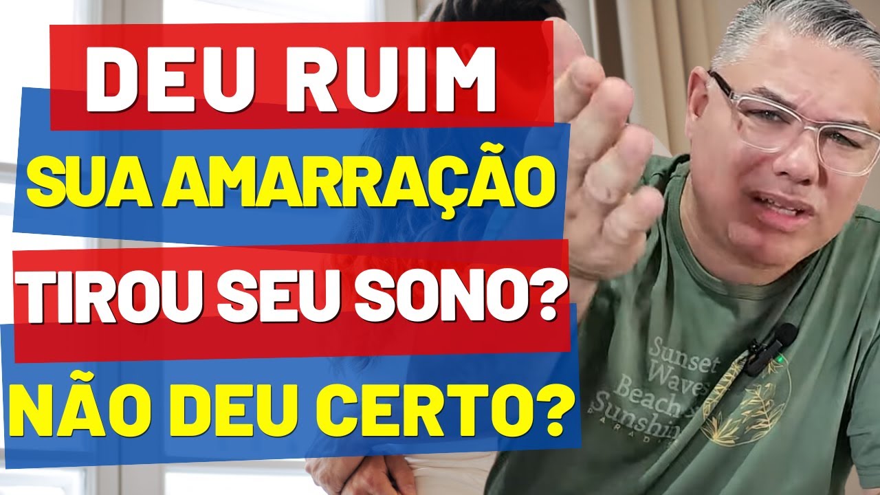 Fiz amarração e até agora não tive resultado
