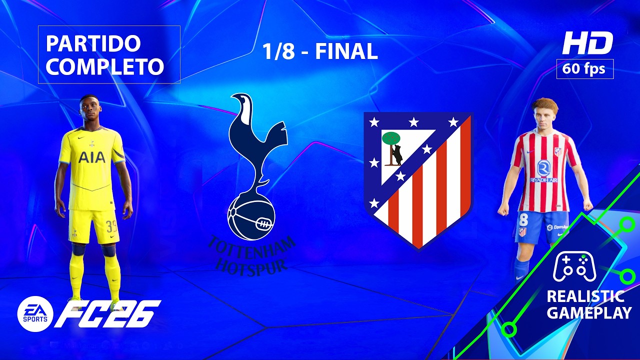 Tottenham vs Atl Madrid - Liga de Campeones 1/8 |PC[HD60] FC26 #AtlMadrid #Tottenham#ChampionsLeague