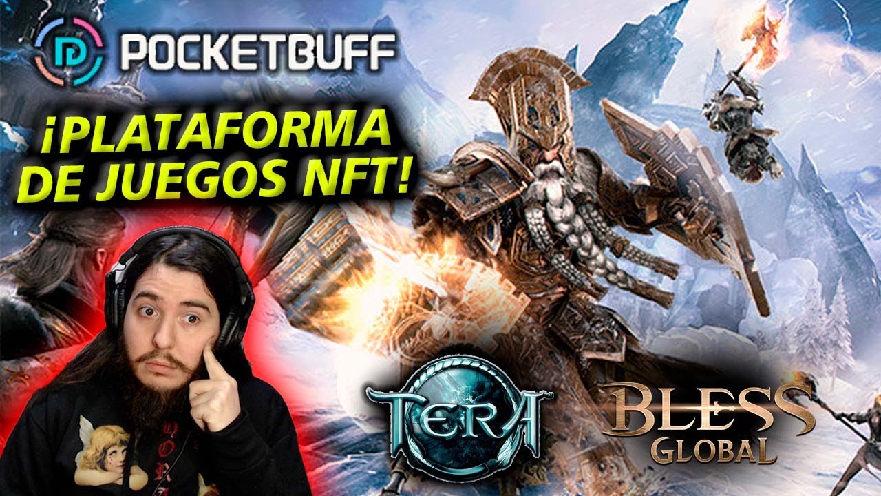 POCKETBUFF - Nueva plataforma NFT P2E - bless global - TERA - Sword and Magic - code name