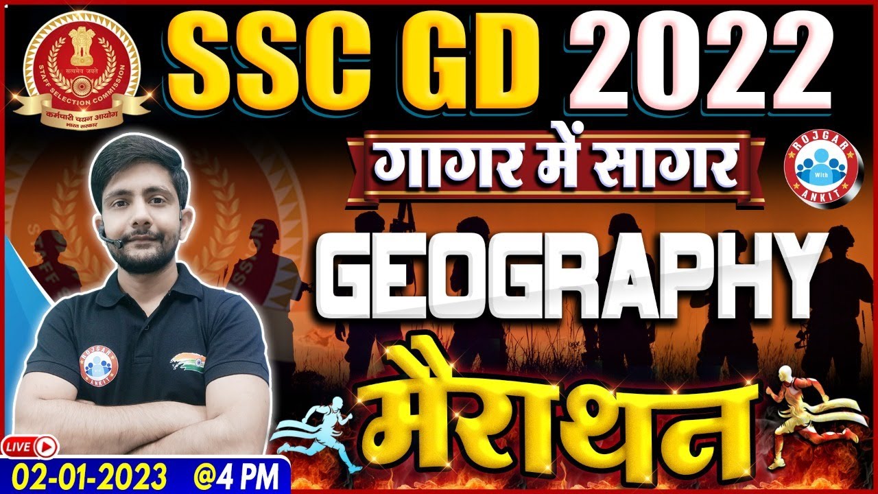 SSC GD 2022 Geography Marathon, SSC GD Geography गागर में सागर | Geography Marathon By Ankit Sir