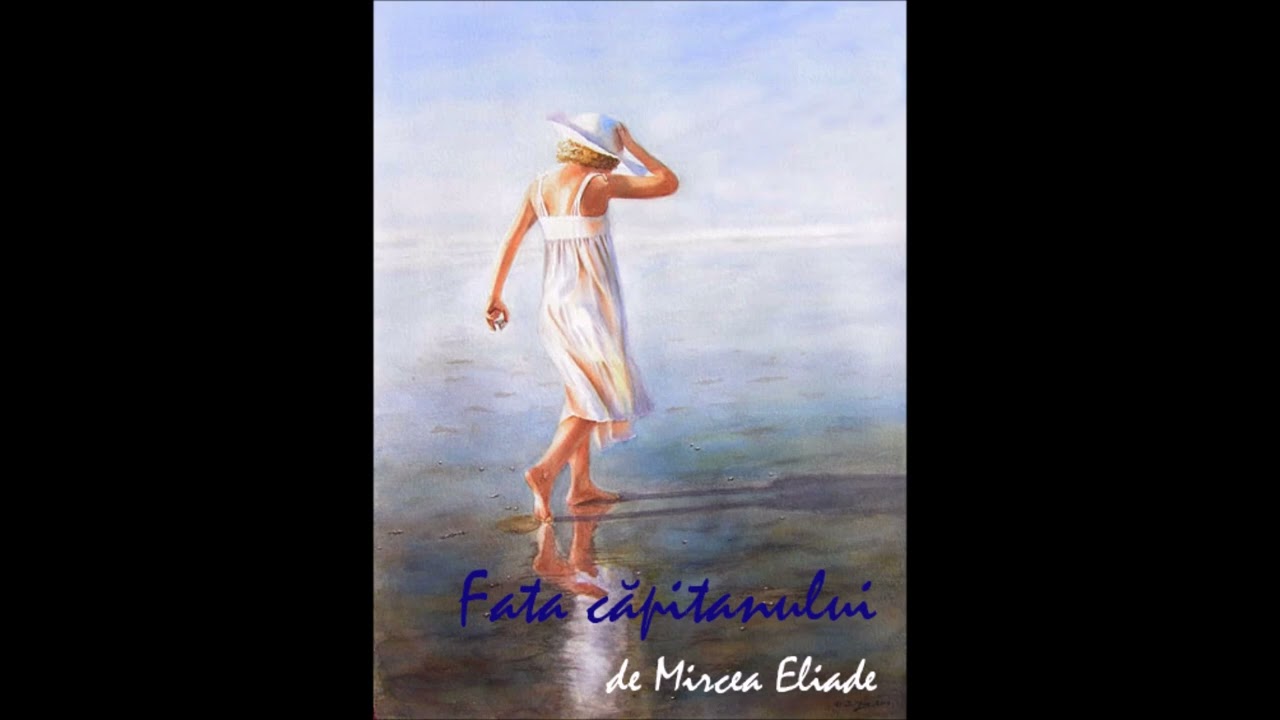 Fata căpitanului - Mircea Eliade