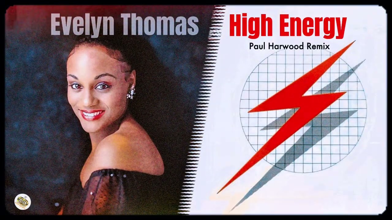 Evelyn Thomas - High Energy (DJ Paul Harwood Remix) R.I.P. July 21, 2024