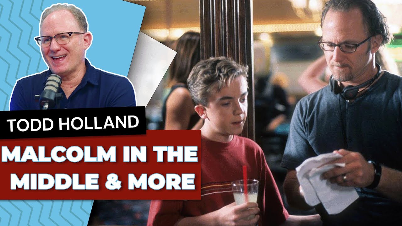 Malcolm in the Middle, writing comedy and more with Emmy Award winning director Todd Holland