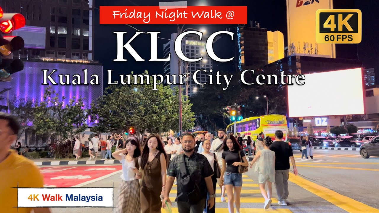 [4K 60fps HDR] FRIDAY NIGHT WALK @ KLCC / Kuala Lumpur City Centre | MAY 2025 - 🇲🇾🚶🏻‍♂️Tour
