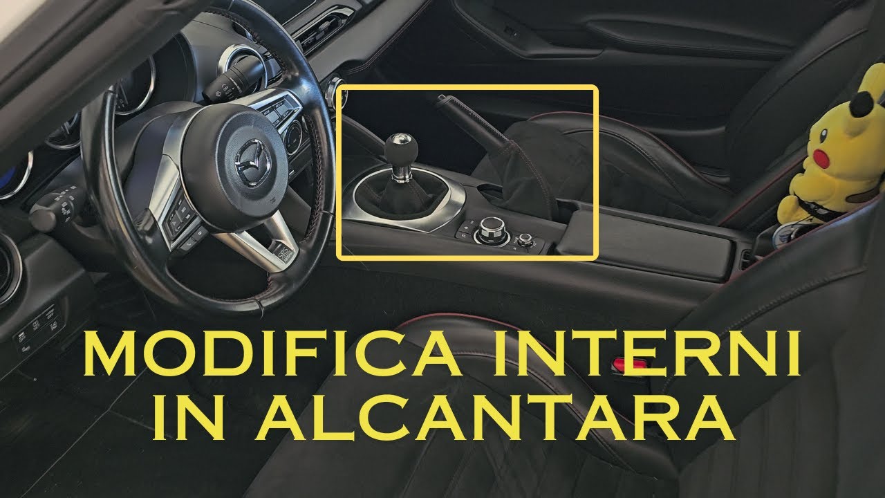 Modifico gli interni della mia auto - Alcantara - Mx-5 nd - Tutorial