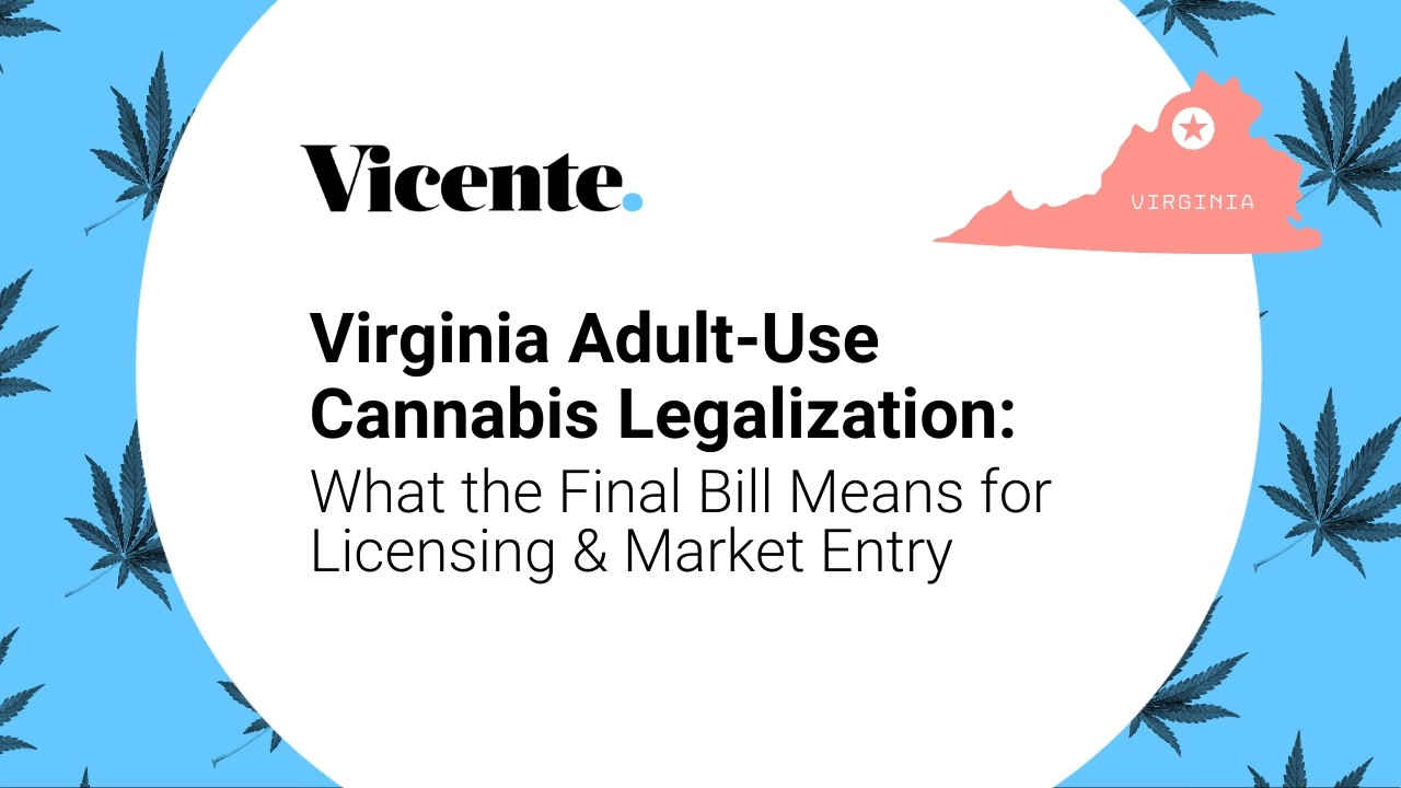 Virginia Retail Cannabis Legalization: What the Final Bill Means for Licensing & Market Entry
