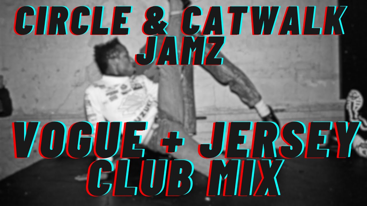 Circle & Catwalk Jamz [VOGUE/JERSEY CLUB MIX] | KingKilo