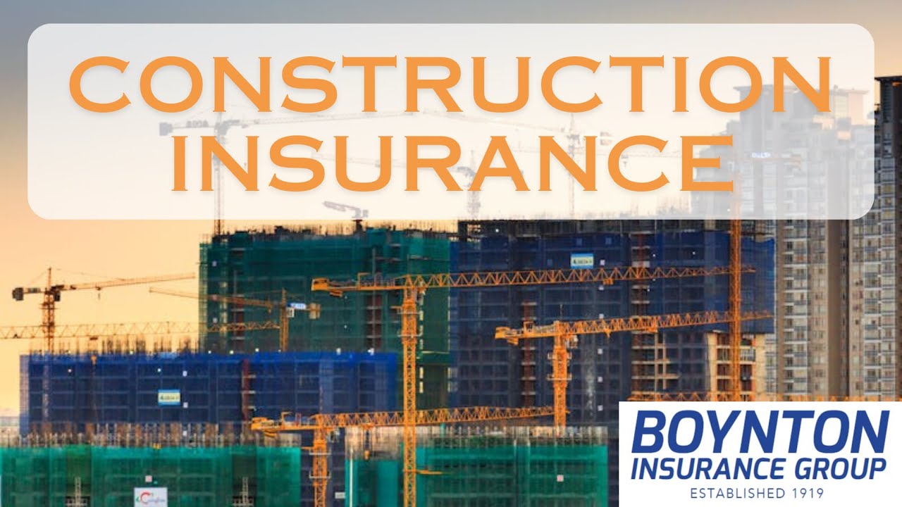 Construction Insurance | Boynton Insurance Group