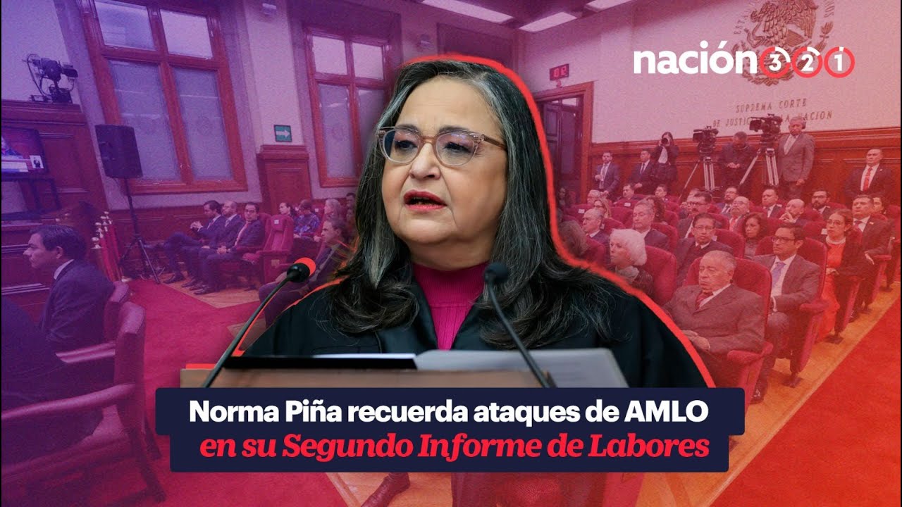 Norma Piña recuerda ataques de AMLO en su Segundo Informe de Labores