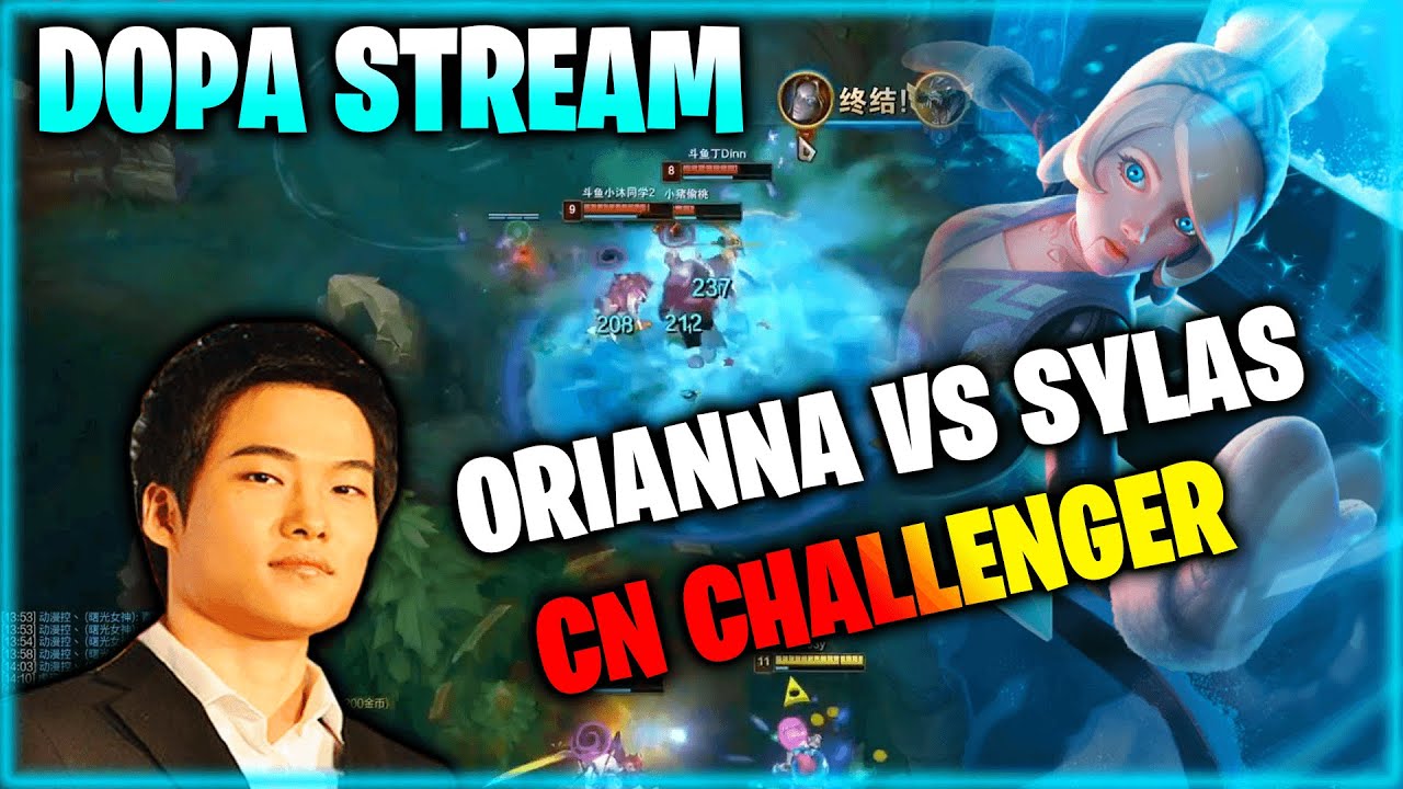 Dopa Stream Orianna Mid vs Sylas CN Challenger