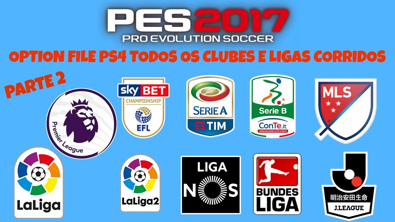 OPTION FILE PARTE 2 TODOS OS CLUBES CORRIGIDOS PES 2017 PS4
