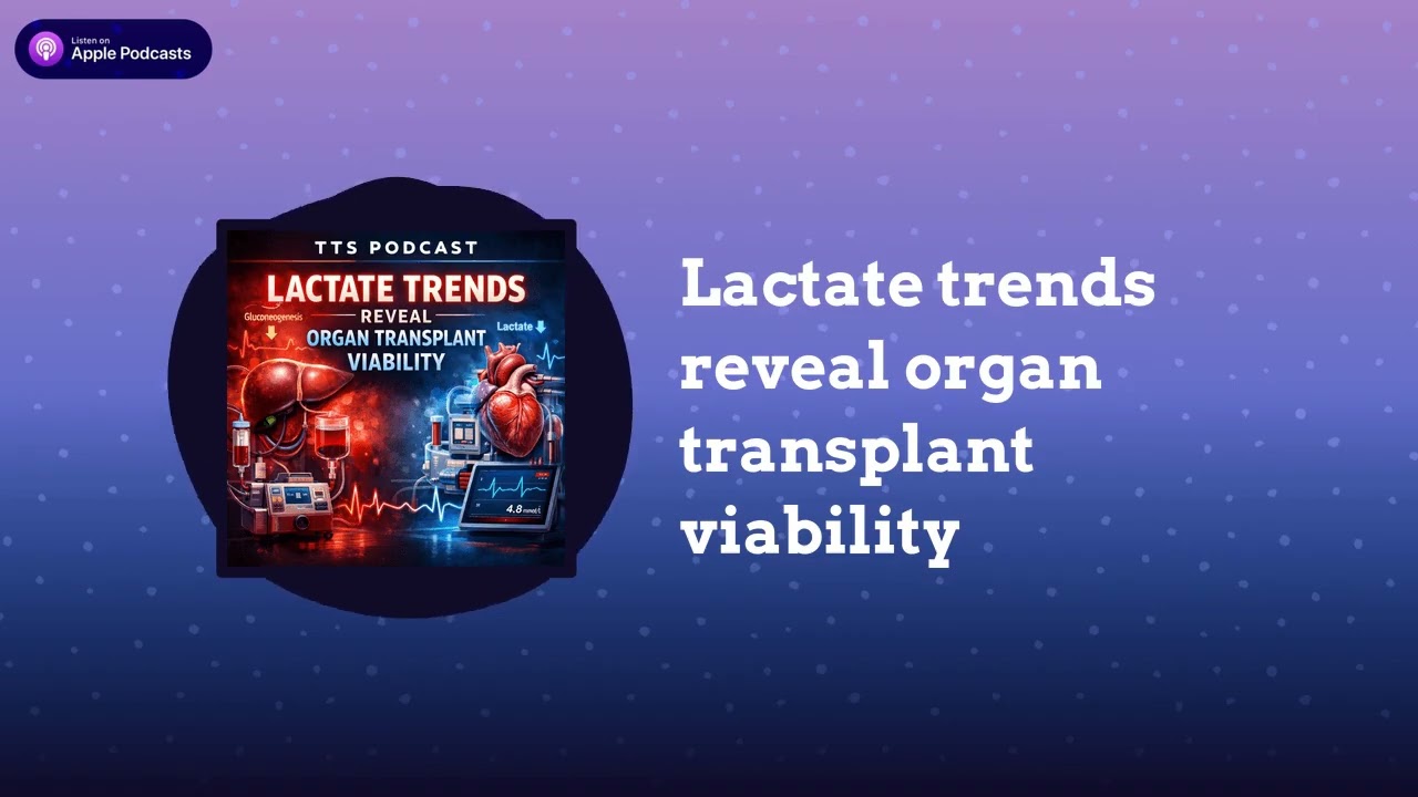 Trenches in Transplant Surgery - Lactate trends reveal organ transplant viability
