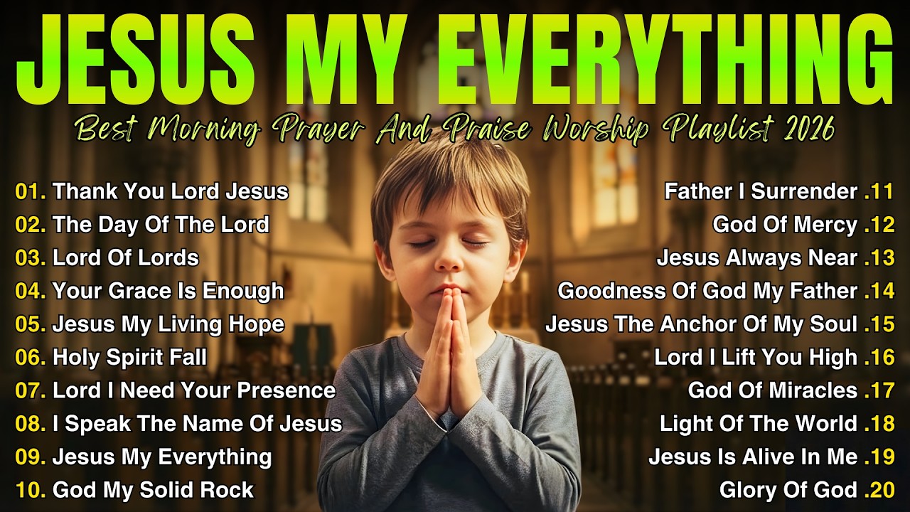 Best Hillsong Worship Songs 2026🕊️ Morning Prayer And Praise Worship - Top Christian Gospel Songs