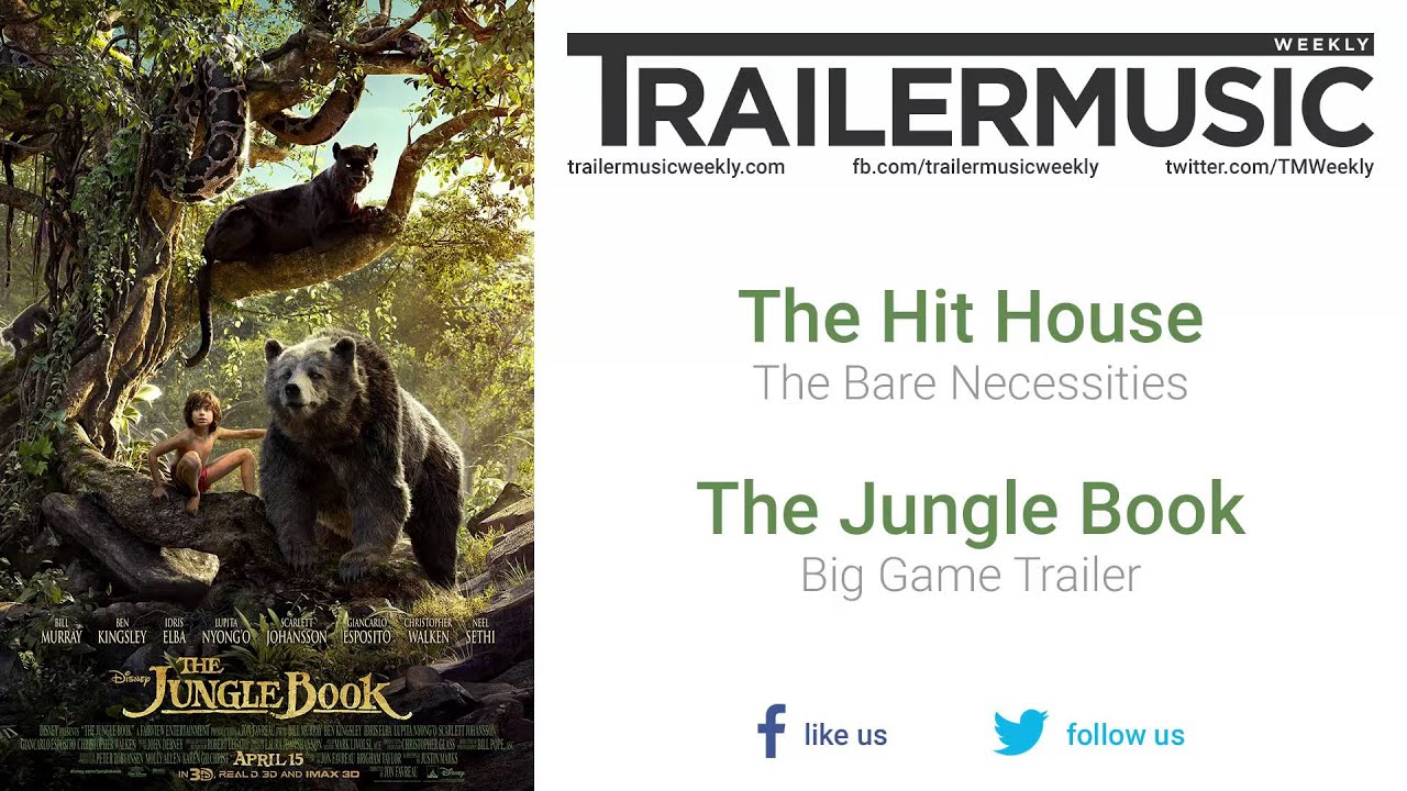 The Jungle Book - Big Game Trailer Music #3 (The Hit House - The Bear Necessities)