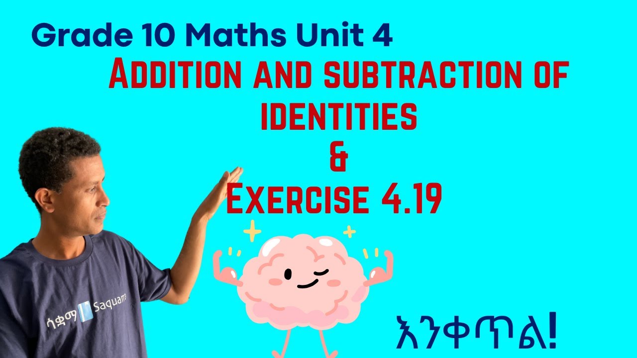 Grade 10 Maths Unit 4: Addition and subtraction of identities & Exercise 4 .19 | Saquama
