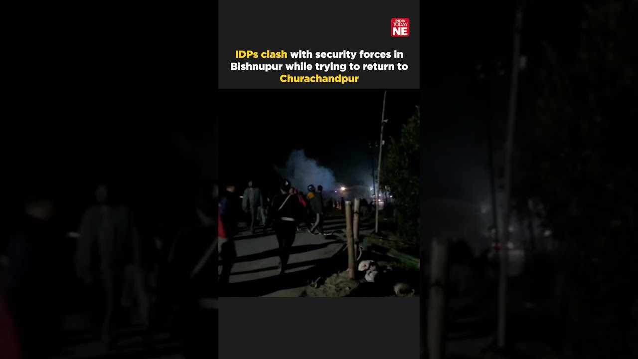 IDPs clash with security forces in Bishnupur while trying to return to Churachandpur