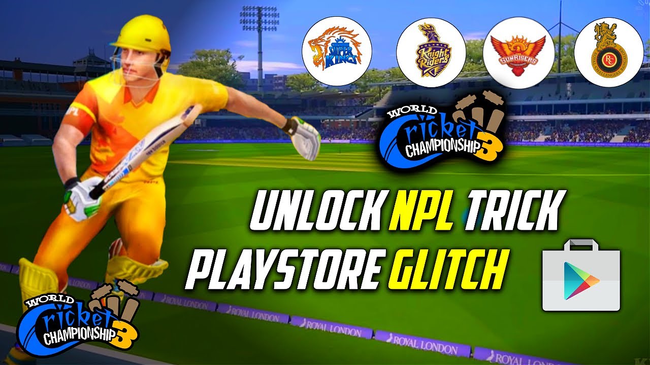 How To Unlock NPL in Wcc3 | PlayStore Glitch Trick | Wcc3 IPL Unlock Trick