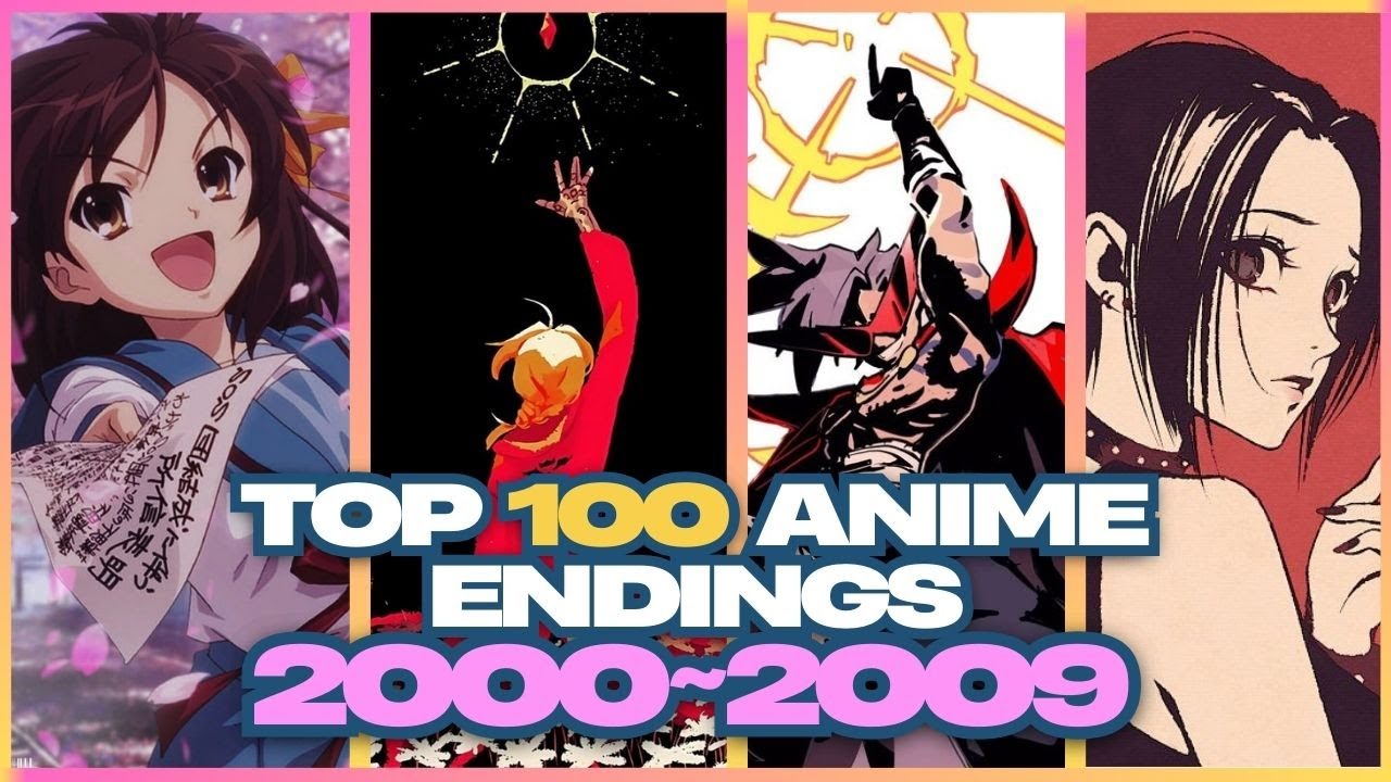 My Top 100 Anime Endings (2000~2009)