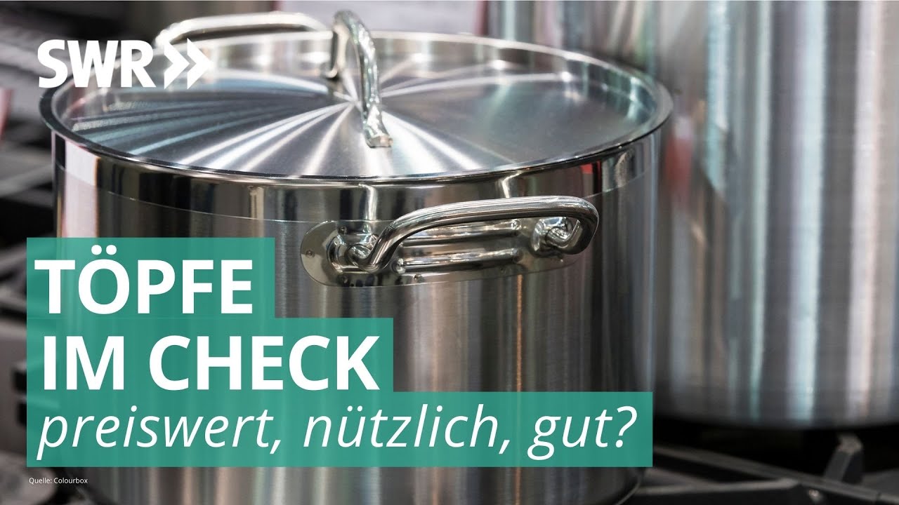 Töpfe | Preiswert, nützlich, gut? SWR