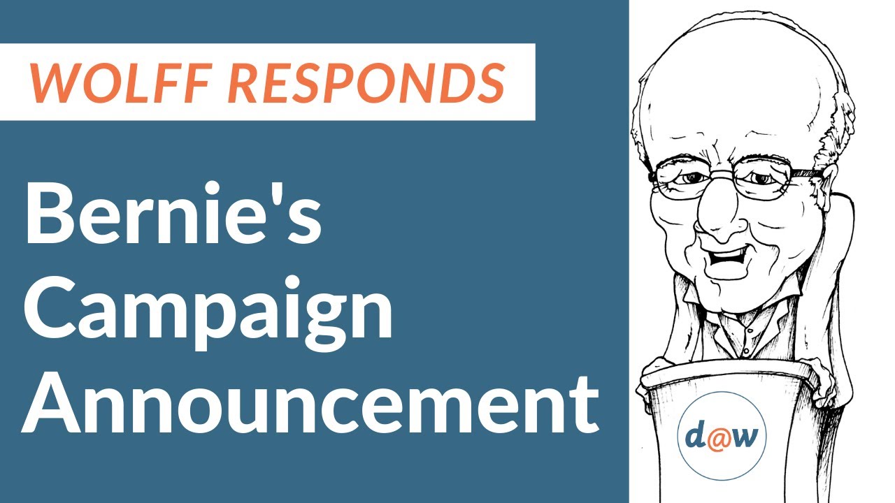 Wolff Responds: Bernie's Campaign Announcement