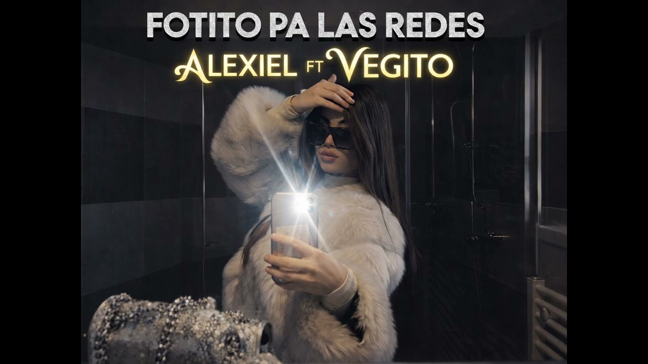 FOTITO PA LAS REDES📸 - Alexiel ft @vegitoo.1219 (audio official)