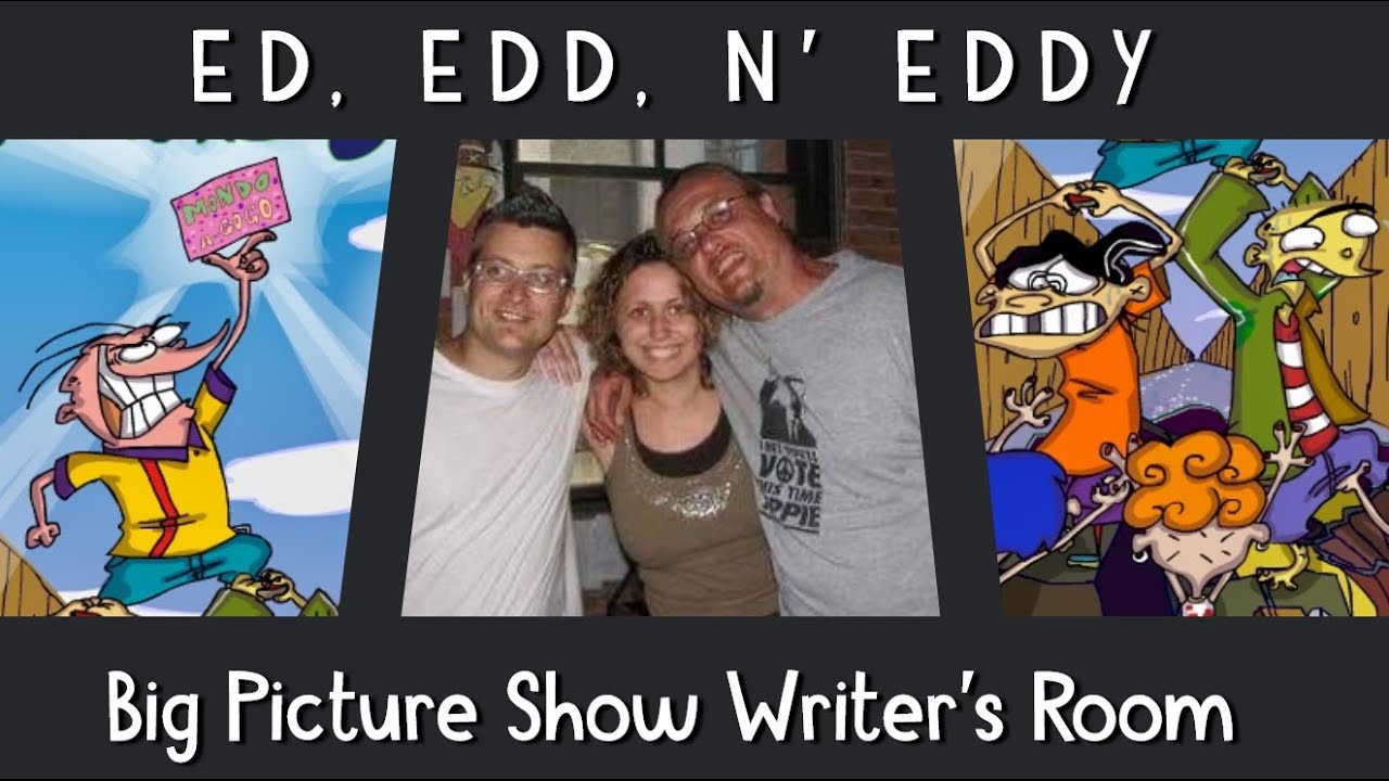 Ed, Edd n Eddy’s Big Picture Show: Writers Edition!
