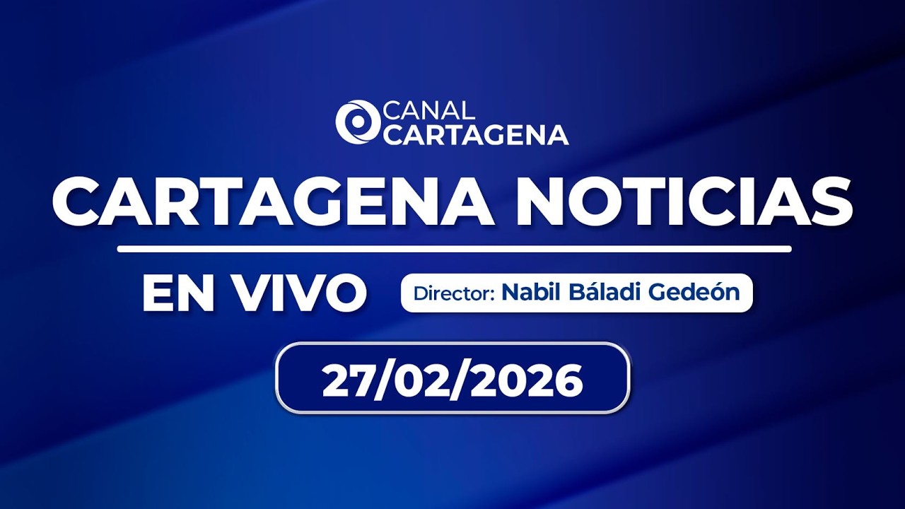 Cartagena Noticias - Viernes 27 de febrero de 2026