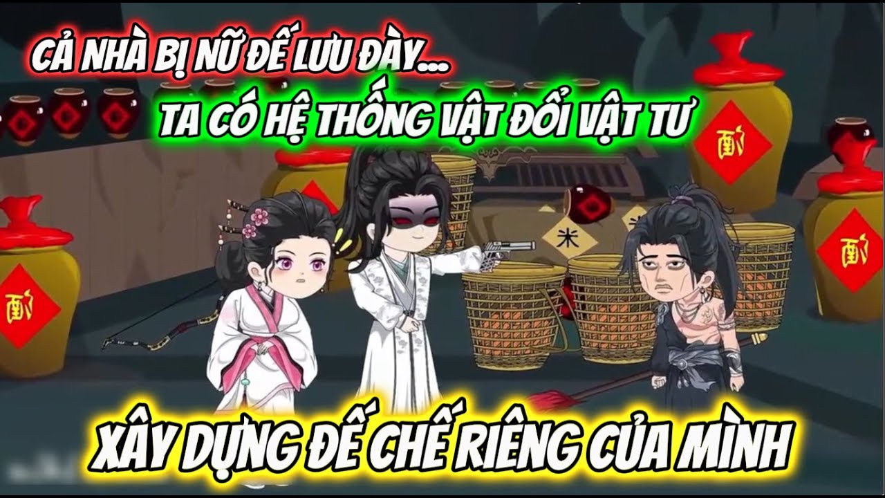 Cả Nhà Bị Nữ Đế Lưu Đày..Ta Có Hệ Thống Đổi Vật Tư Xây Dựng Đế Chế Riêng Mình | Sub Review Official