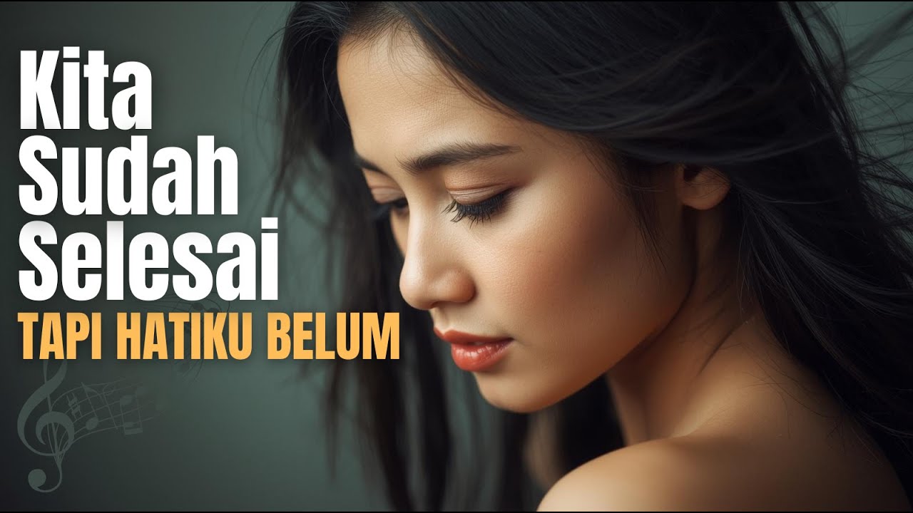 Kita Selesai, Tapi Hatiku Masih Milikmu