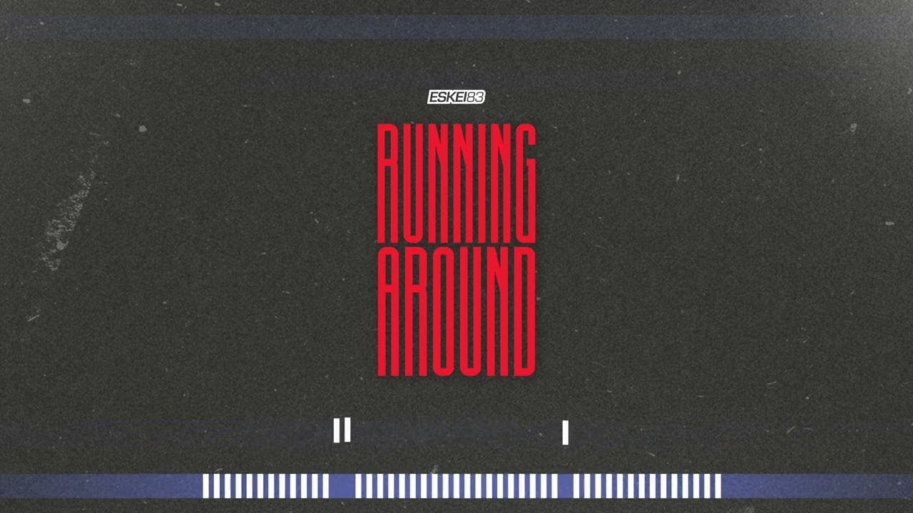 Eskei83 - Running Around [DnB Mix]