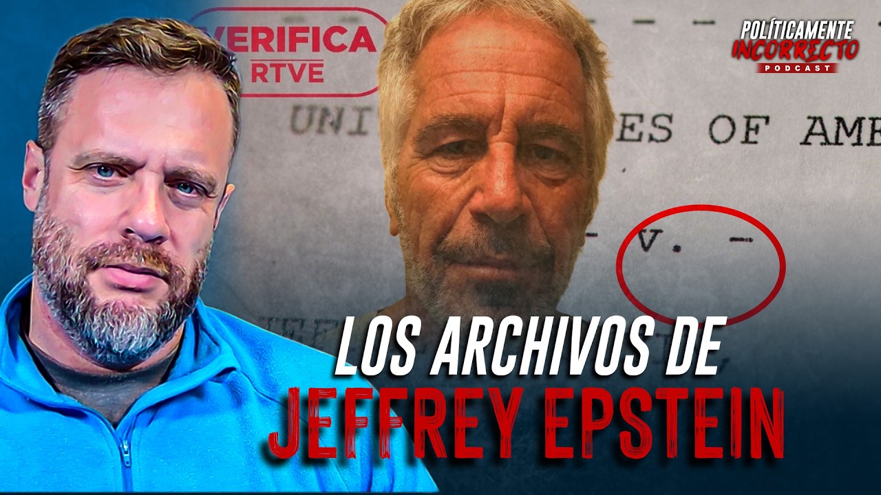 LOS ARCHIVOS DE JEFFREY EPSTEIN | POLÍTICAMENTE INCORRECTO CON JOHN MH