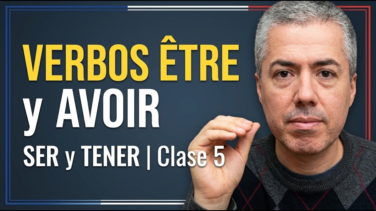 Verbos ÊTRE, AVOIR en Francés / Curso de Francés Básico / Clase 5