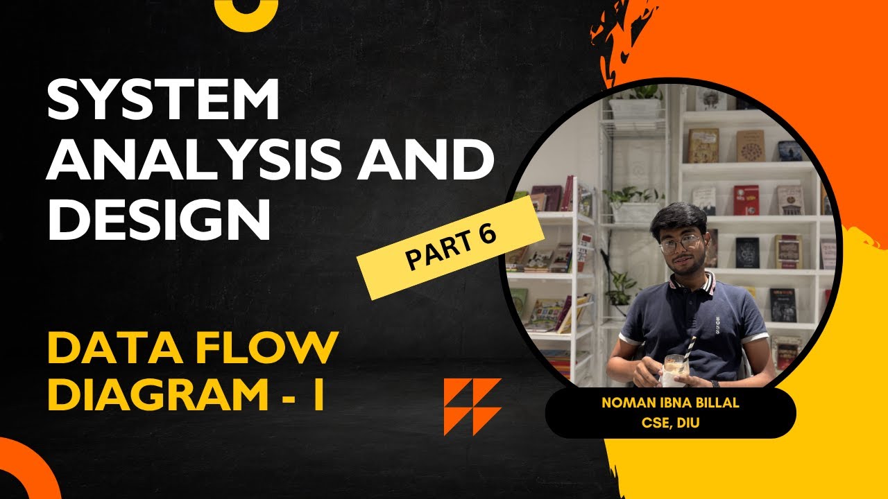 Data Flow Diagram - 1 | Part 6 | System Analysis and Design | Brainy Boltu