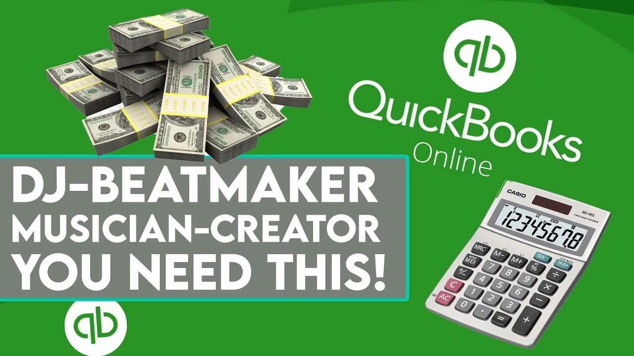 QuickBooks for the DJ Musician Producer Beatmaker Artist Creator | Business Tips QBO