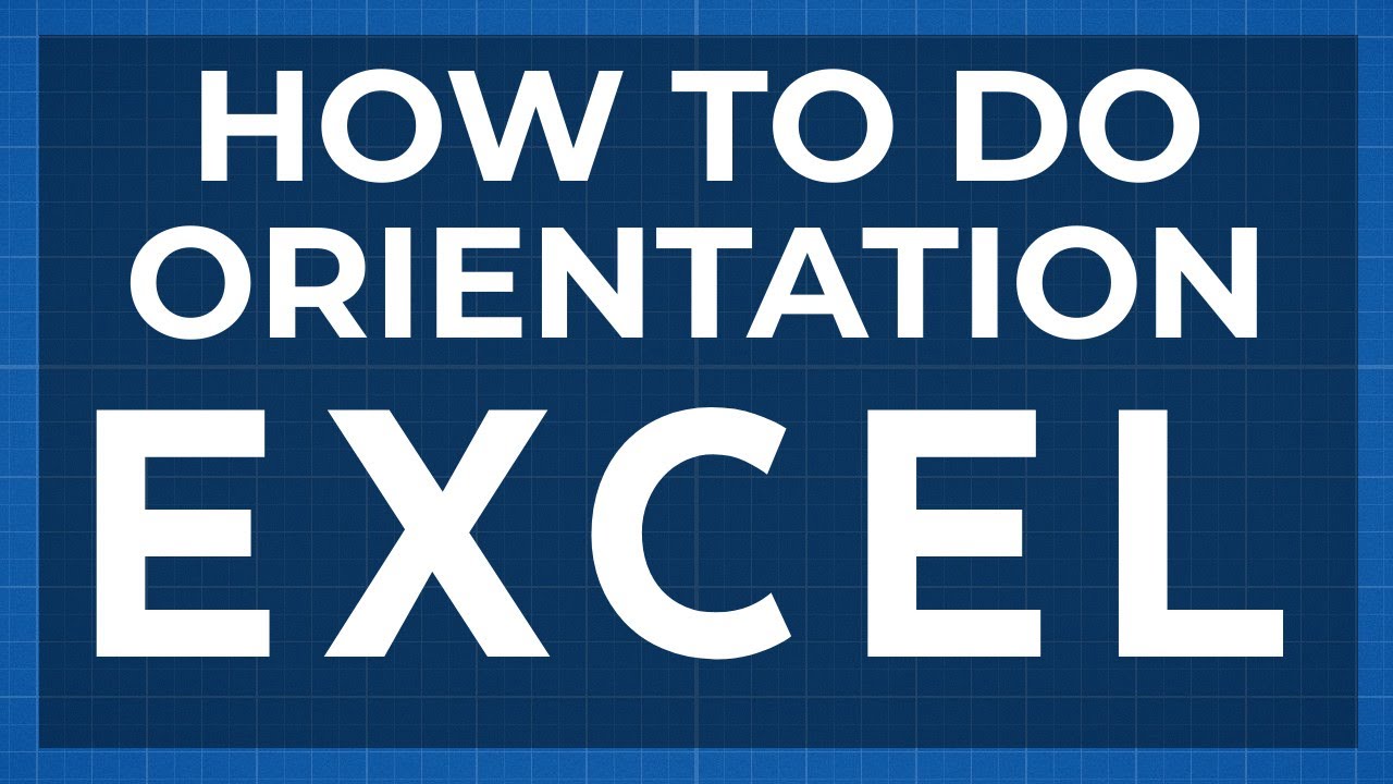How to do Orientation in Excel- Orientation in Excel Tutorial