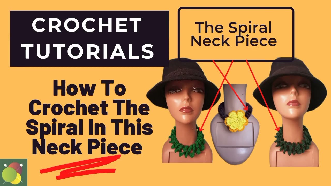 Quick and Easy Crochet Spiral Neck Piece. How To. ~ February 2022