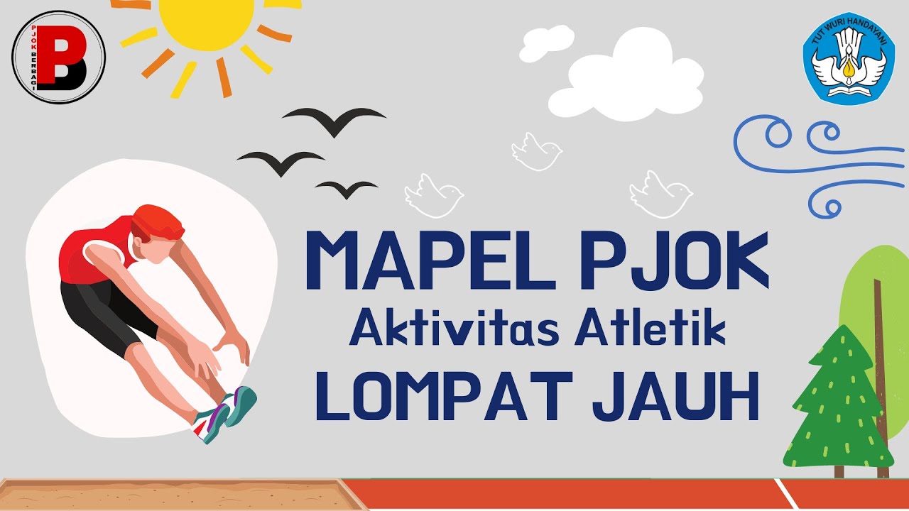 Materi PJOK Aktivitas Atletik Lompat Jauh