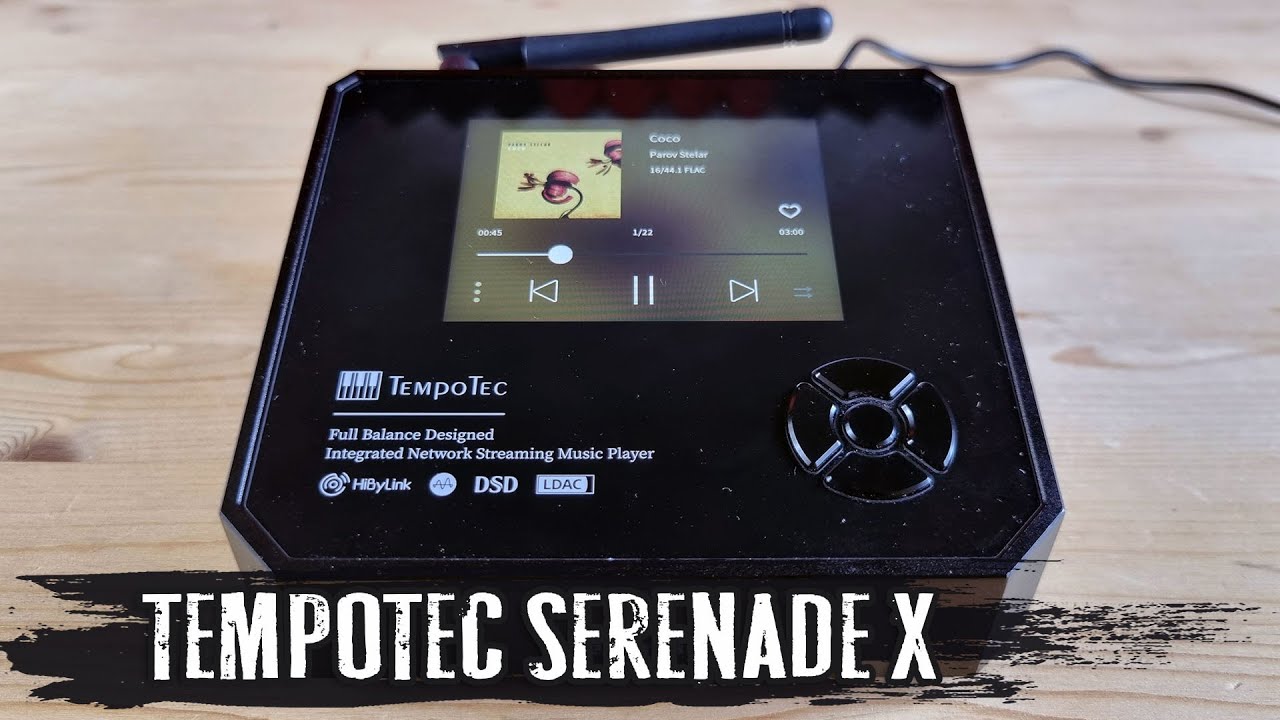 Обзор TempoTec Serenade X: шикарный стационарный плеер, ЦАП и стример