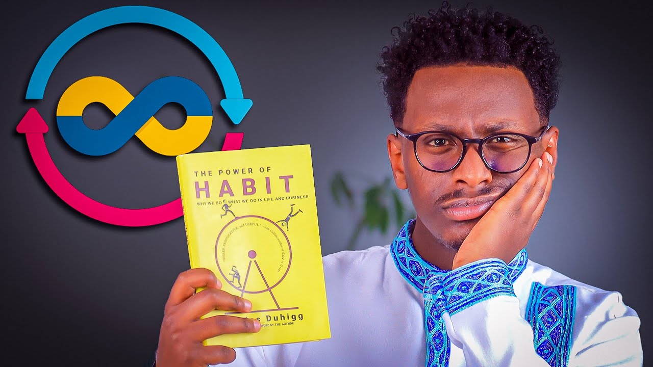 አንድ ቀላል ልማድ ምን ያህል ተፅዕኖ አላት?! || የማትፍልጉትን ልማድ ለመቀየር ይሄንን ተጠቀሙ || BookTalk